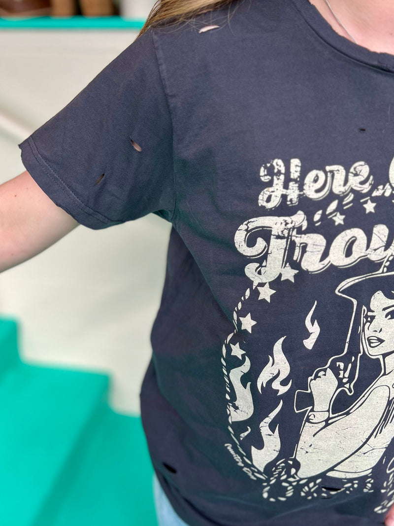Here Comes Trouble Holy Tee