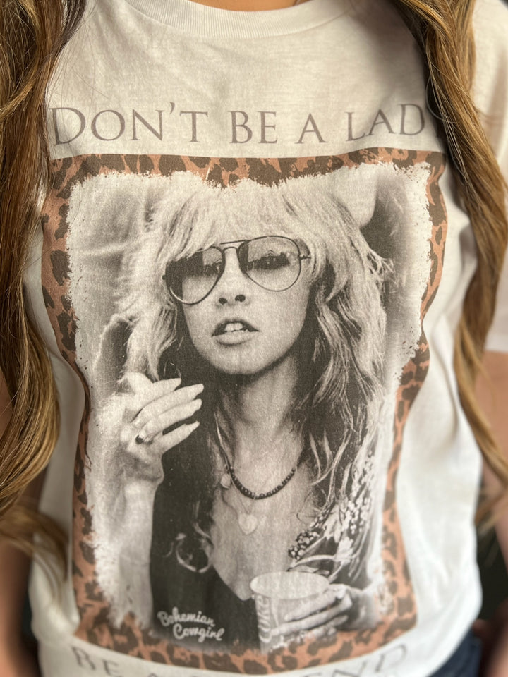 Don't Be A Lady Tee